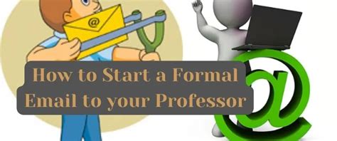 How to Start an Email to Professor: A Formal Student Email