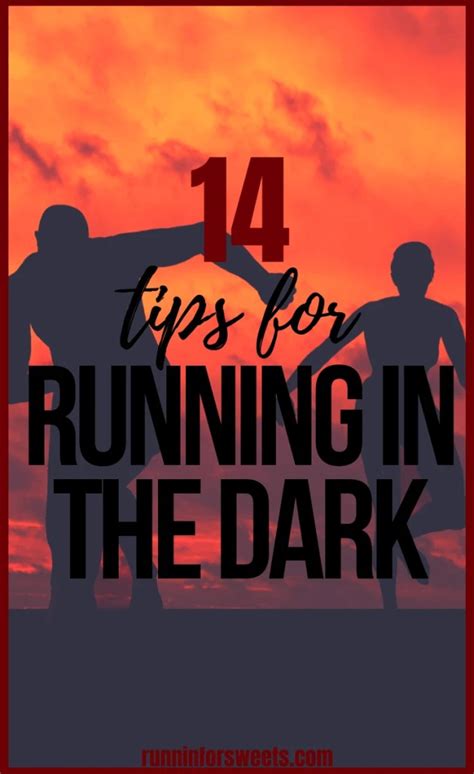 14 Tips For Safely Running In The Dark Runnin For Sweets