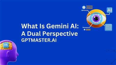 What Is Gemini AI: A Dual Perspective