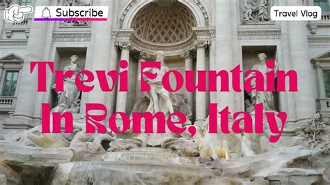 Trevi Fountain In Rome Italy One Of The Top Most Visited Tourist