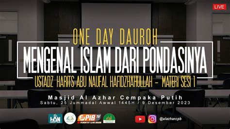 Ustadz Harits Abu Naufal One Day Dauroh Materi 1 Tauhid YouTube