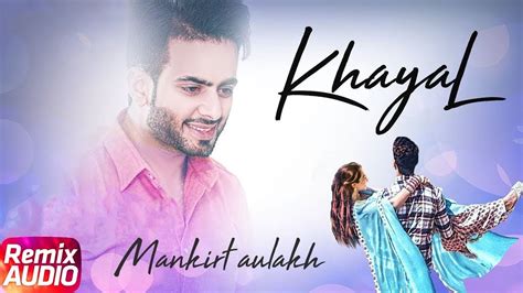 Khayal | Audio Remix | Mankirt Aulakh | Sabrina Bajwa | Sukh Sanghera ...