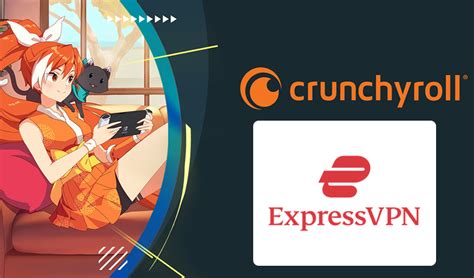 Best Crunchyroll Vpn Watch Crunchyroll From Anywhere