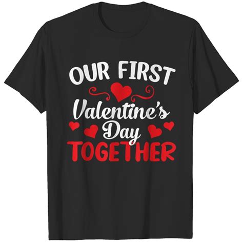 Our First Valentines Day Together Matching Couple T Shirts Sold By