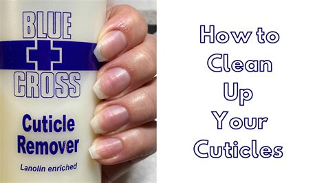 How To Clean Up Your Cuticles Youtube