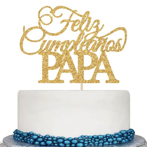 Buy Feliz Cumpleaños Papa Cake Topper Happy Birthday Dad Happy Hers