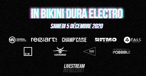 Le Bikini Va Revivre Le Temps Dun Livestream Electro Toulouseblog Fr