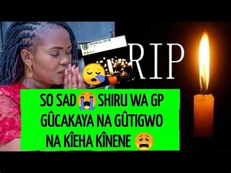 SÀD DAYAINI NA SHIRU WA GP KÛIHÛRWO NI KÎEHA KÎNENE SEE WHY YouTube