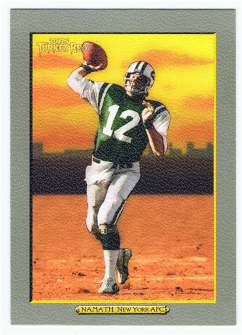 Namath Joe 2005 Topps Turkey Red RK Sports Promotions