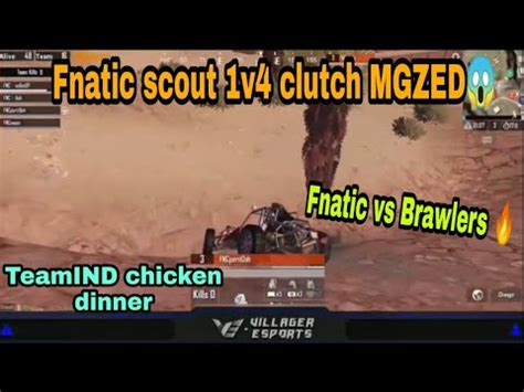 Fnatic Vs Brawlers Fnatic Scout V Clutch Teamind Kills Chicken