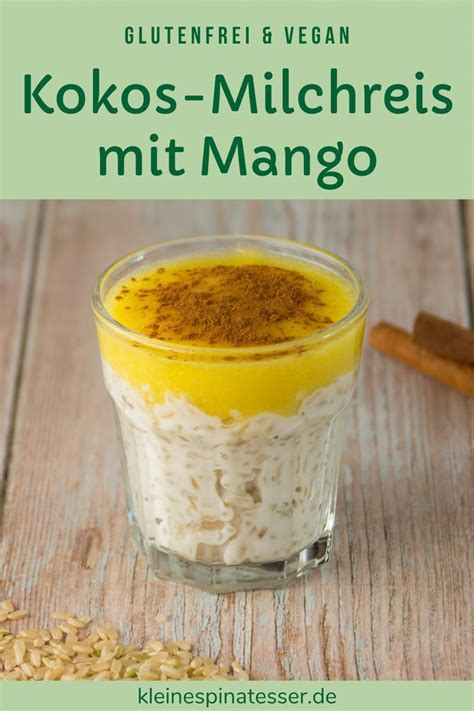 Cremiger Kokos Milchreis Mit Mango Vegan Glutenfrei Rezept