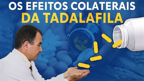 Efeitos Colaterais Da Tadalafila Conhe A Os Principais Problemas