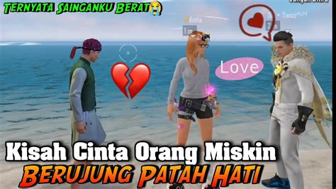 Sedih Film Pendek Free Fire Kisah Cinta Orang Miskin Yg Berujung