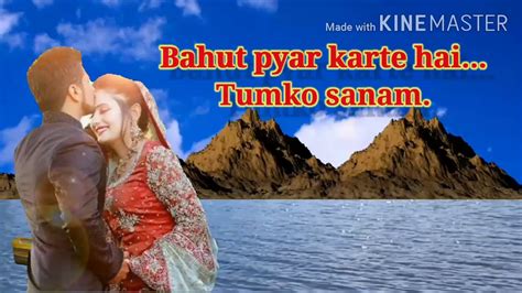 Bahut Pyar Karte Hai Tumko Sanam Youtube