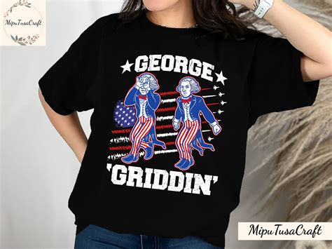 Th Of July George Washington Griddy George Griddin T Shirt America