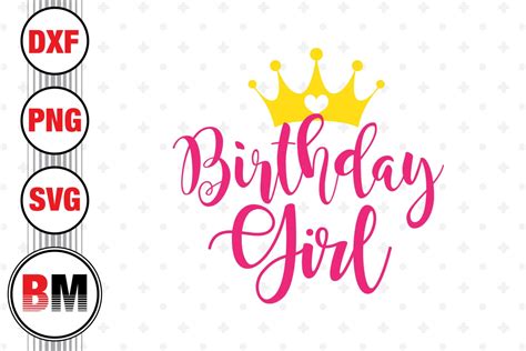 Birthday Girl Crown SVG, PNG, DXF Files - Crella