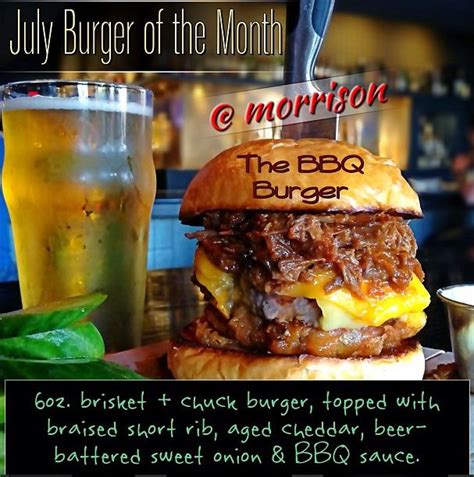 Meet Our July Burger Of The Month With A 6oz Brisket Ground Chuck Patty Topped With Braised