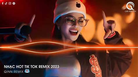 Nhạc Remix Hot Trend Tiktok 2023 ♫ Nhạc Trẻ Remix 2023 Mới Nhất