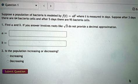 SOLVED: Question Suppose population of bacteria is modeled by f(t) ab ...