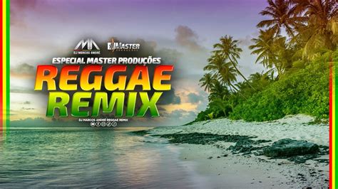 Super Set Reggae Remix Especial Master Produ Es Djmarcosandre