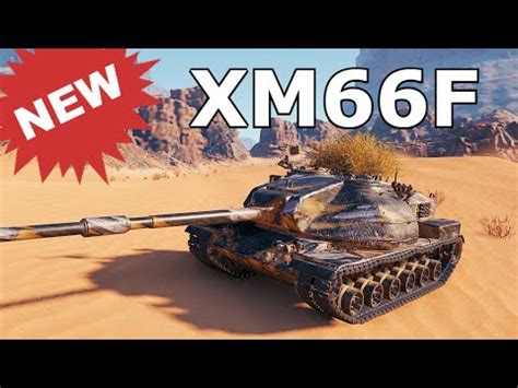 World Of Tanks XM66F NEW TANK YouTube