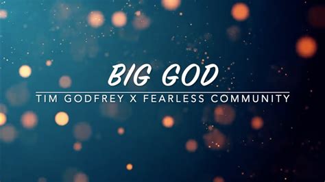 Big God - Tim Godfrey x Fearless Community feat Anderson Chords - Chordify