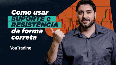 Como Usar Suporte E Resist Ncia Da Forma Correta Youtube