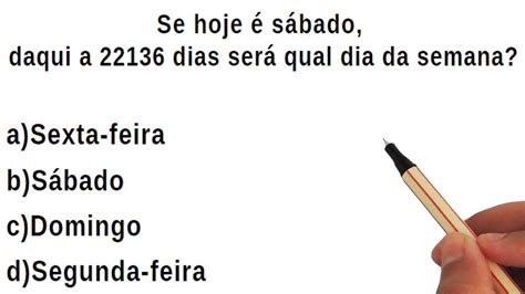 Se Hoje For Sábado Daqui A 200 Dias Será - 😱 RACIOCÍNIO LÓGICO sobre o DIA DA SEMANA 🔥 Se hoje é SÁBADO, daqui a ...