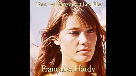 Françoise Hardy Tous les garçons et les filles YouTube