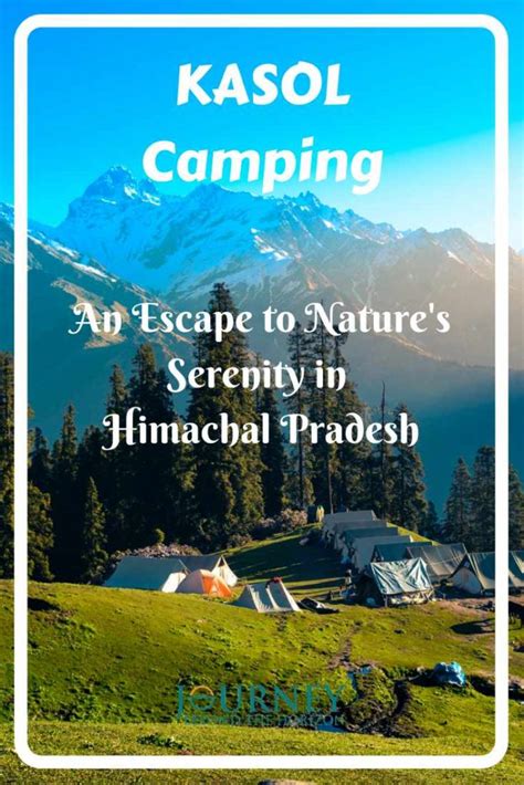 Kasol Camping: Nature's Serenity in Himachal Pradesh