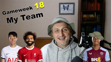 My Gameweek 18 FPL Team Reveal YouTube