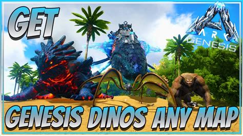 Get Ark Genesis Dinos On Any Map YouTube