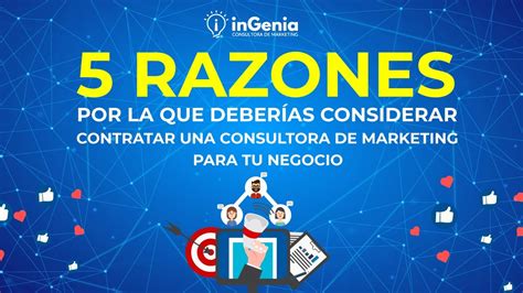 5 Razones Por La Que Deberías Considerar Contratar Una Consultora De