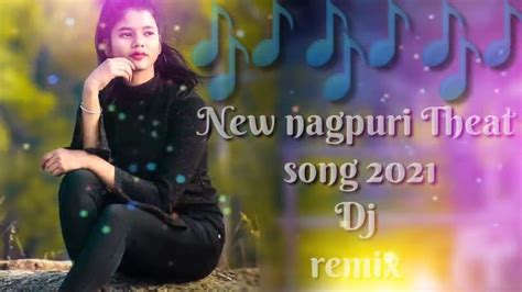 New 🎶nagpuri Theat Song ️2021 Dj Remix Youtube