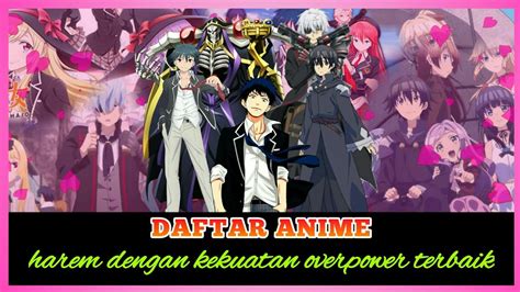 Kuat Dan Punya Banyak Cewek Anime Harem Dengan Tokoh Utama