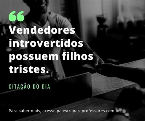 Frases Motivacionais para Vendas 63 frases de motivação para vendedores