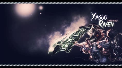 Yasuo And Riven Wallpapers And Fan Arts League Of Legends Lol Stats