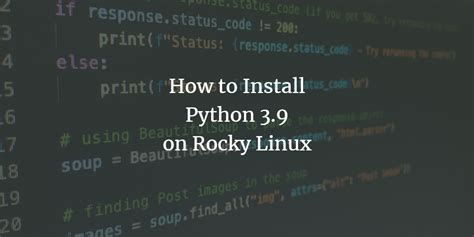 How To Install Python 3 9 On Rocky Linux VITUX