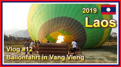 Ballonfahrt Zum Sonnenuntergang In Vang Vieng Laos 2019 Vlog 12 YouTube