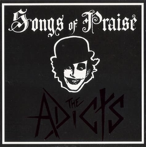 The Adicts – Songs Of Praise (1993, Cinram Pressing, CD) - Discogs