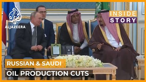 Why Are Saudi Arabia And Russia Still Cutting Oil Production Inside