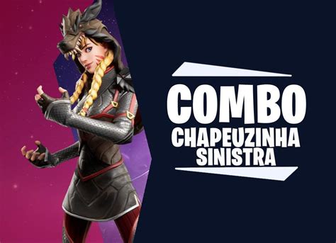 Combo Chapeuzinha Sinistra Fortnite Brasil Amino