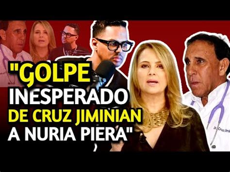 NURIA RECIBE GOLPE QUE NO ESPERABA DEL DR CRUZ JIMINIAN EXPLICACION