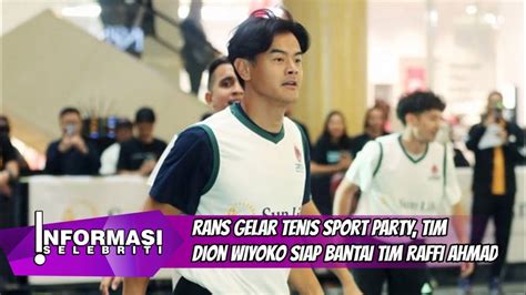 RANS Gelar Tenis Sport Party Tim Dion Wiyoko Siap Bantai Tim Raffi