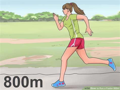 How To Run A Faster 800m 11 Steps With Pictures Wikihow