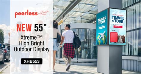 Peerless-AV® Launches New Generation 55" Xtreme™ High Bright Outdoor ...