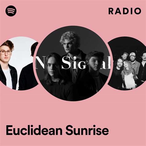 Euclidean Sunrise Radio Playlist By Spotify Spotify