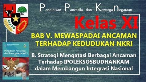 Video Pembelajaran PPKn Materi Kelas XI Bab 5 B Strategi Mengatasi