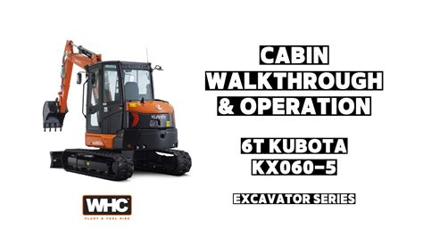 6T Excavator Cabin Walkthrough WHC Hire WHC Hire Kubota KX060 5