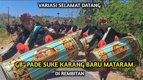 Variasi Selamat Datang Gb Pade Suke Karang Baru Mataram Di Rembitan